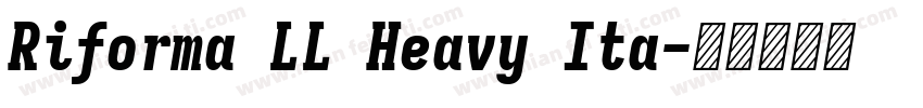 Riforma LL Heavy Ita字体转换